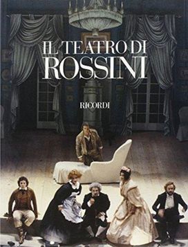 Il Teatro Di Rossini Bk Il Teatro Di Rossini Bk