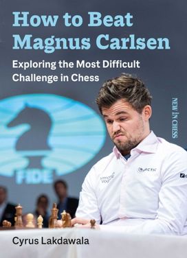 How to Beat Magnus Carlsen How to Beat Magnus Carlsen