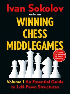 Winning Chess Middlegames - Volume 1 (Revised) Winning Chess Middlegames - Volume 1 (Revised)