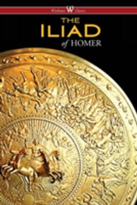 Iliad (Wisehouse Classics Edition) Iliad (Wisehouse Classics Edition)