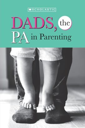 Dads, the Pa in Parenting!