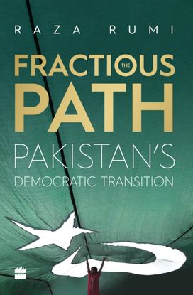The Fractious Path: Pakistan's Democratic Transition The Fractious Path: Pakistan's Democratic Transition
