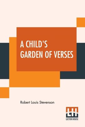 Child's Garden of Verses Child's Garden of Verses