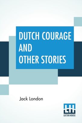 Dutch Courage and Other Stories