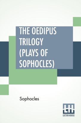Oedipus Trilogy (Plays of Sophocles) Oedipus Trilogy (Plays of Sophocles)