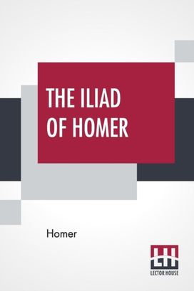 Iliad of Homer Iliad of Homer