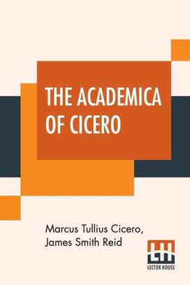 The Academica of Cicero The Academica of Cicero
