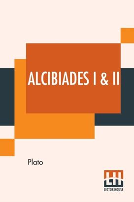 Alcibiades I & Ii Alcibiades I & Ii
