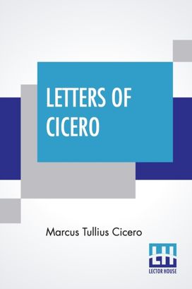 Letters of Cicero Letters of Cicero