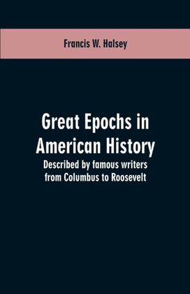 Great Epochs in American History Great Epochs in American History