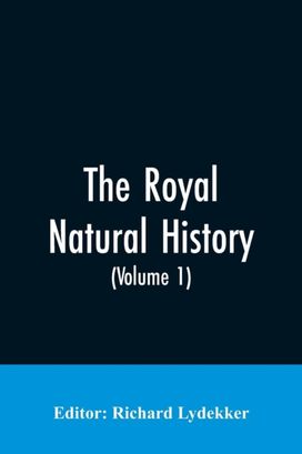 Royal Natural History (Volume 1) Royal Natural History (Volume 1)