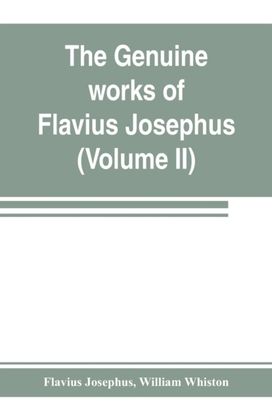 Genuine Works of Flavius Josephus