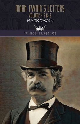 Mark Twain's Letters Volume 4,5 & 6 Mark Twain's Letters Volume 4,5 & 6