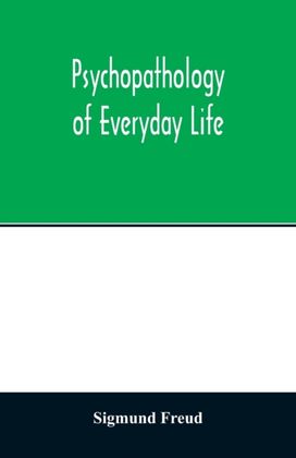 Psychopathology of Everyday Life