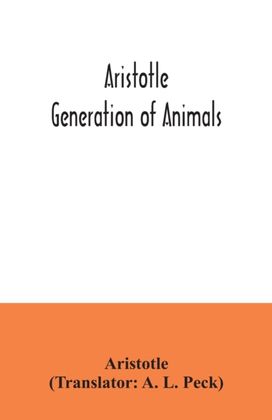 Aristotle; Generation of Animals Aristotle; Generation of Animals