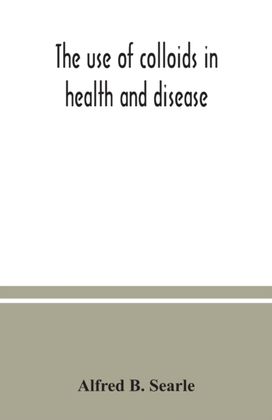 Use of Colloids in Health and Disease