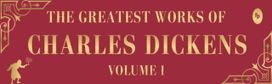 Greatest Works of Charles Dickens Vol.1 - Great Expectations, A Christmas Carol, Oliver Twist (Deluxe Hardbound Edition)
