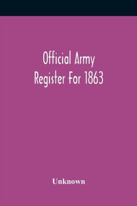 Official Army Register for 1863 Official Army Register for 1863