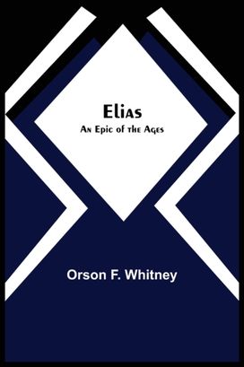 Elias; an Epic of the Ages