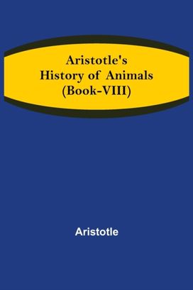 Aristotle's History of Animals (Book-Viii)