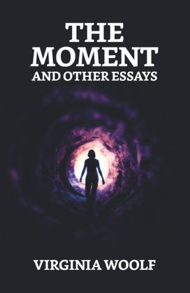 Moment and Other Essays Moment and Other Essays