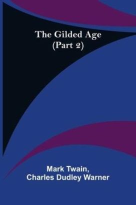 Gilded Age (Part 2)