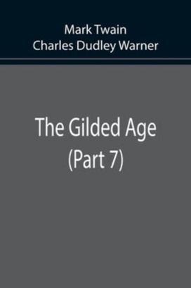 Gilded Age (Part 7)