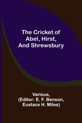 Cricket of Abel, Hirst, and Shrewsbury Cricket of Abel, Hirst, and Shrewsbury