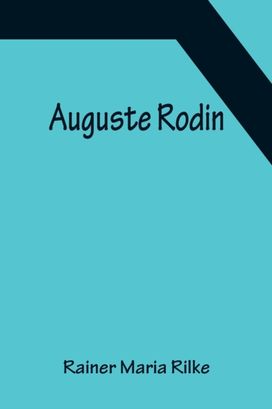 Auguste Rodin Auguste Rodin