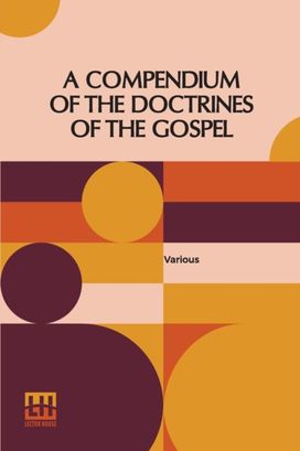 Compendium of the Doctrines of the Gospel