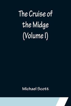 Cruise of the Midge (Volume I) Cruise of the Midge (Volume I)