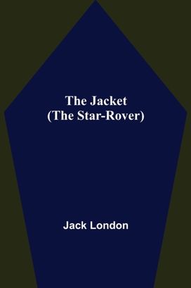 Jacket (the Star-Rover) Jacket (the Star-Rover)
