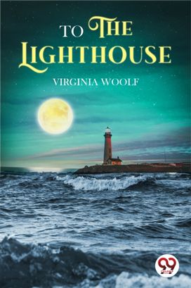 To The Lighthouse To The Lighthouse
