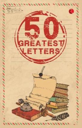 50 Greatest Letters 50 Greatest Letters