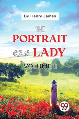 The Portrait of a Lady Volume II