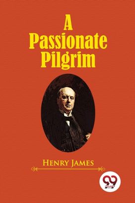 A Passionate Pilgrim A Passionate Pilgrim