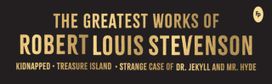 Greatest Works of Robert Louis Stevenson