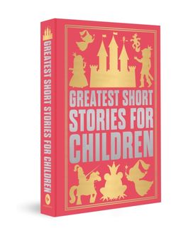 Greatest Short Stories for Children