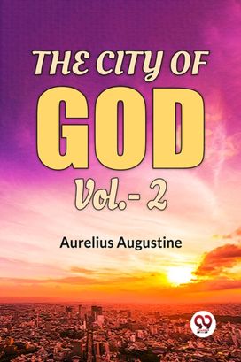 The City Of God Vol.-2 The City Of God Vol.-2