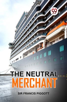 The Neutral Merchant The Neutral Merchant
