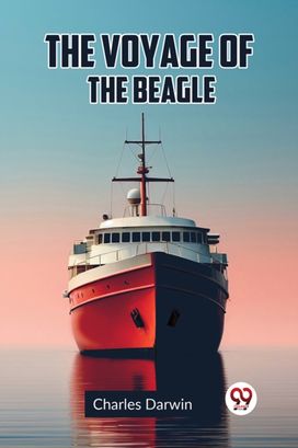 The Voyage of the Beagle The Voyage of the Beagle