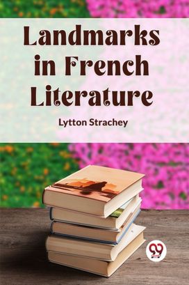 Landmarks in French Literature Landmarks in French Literature