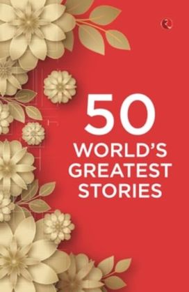 50 World’s Greatest Stories 50 World’s Greatest Stories