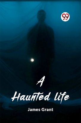 A haunted life A haunted life