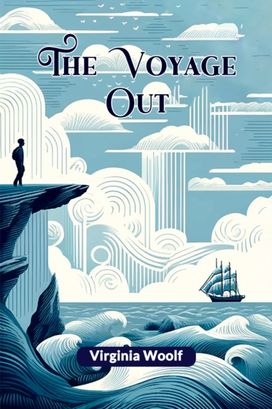 The Voyage Out The Voyage Out