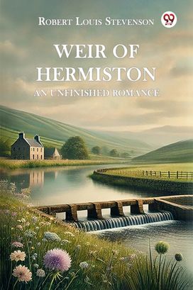 Weir of Hermiston an Unfinished Romance