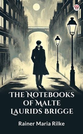 The Notebooks Of Malte Laurids Brigge