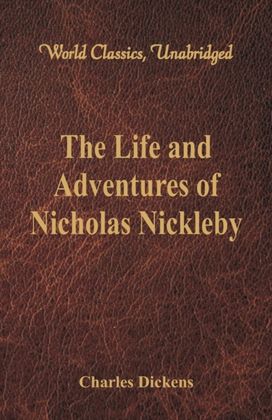 Life and Adventures of Nicholas Nickleby Life and Adventures of Nicholas Nickleby