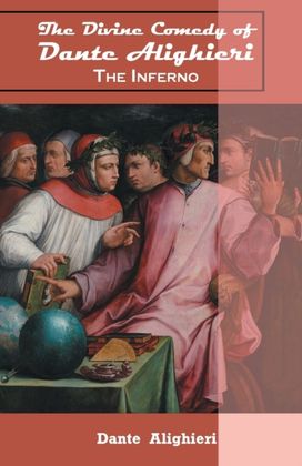 Divine Comedy of Dante Alighieri The Inferno Divine Comedy of Dante Alighieri The Inferno