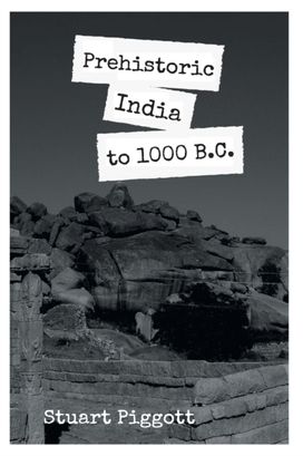 Prehistoric India to 1000 B.C Prehistoric India to 1000 B.C